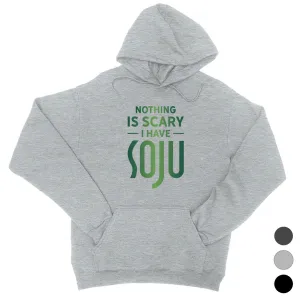 Nothing Scary Soju Unisex Pullover Hoodie Awesome Halloween Gift